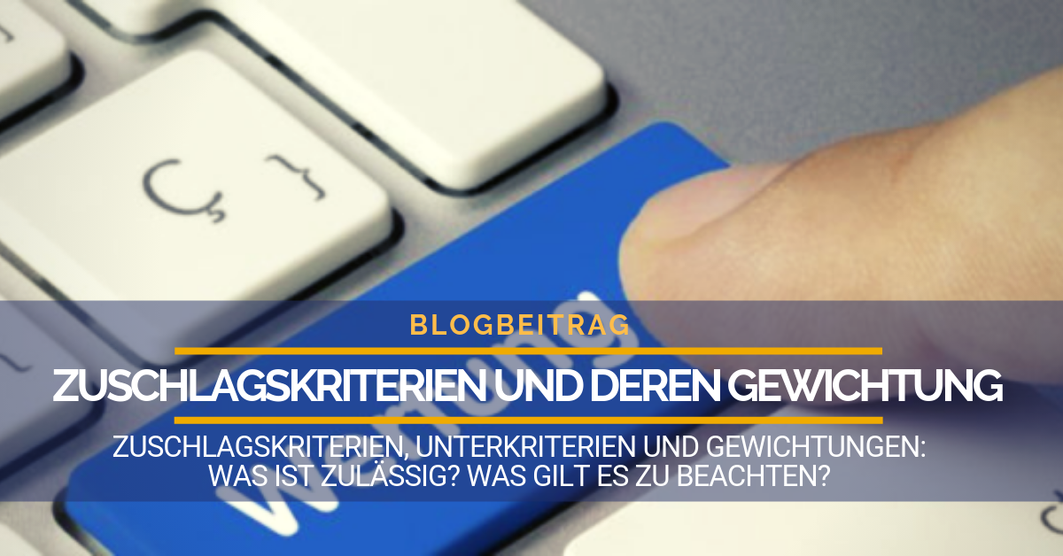 Zuschlagskriterien Und Deren Gewichtung - Vergabe24 Blog