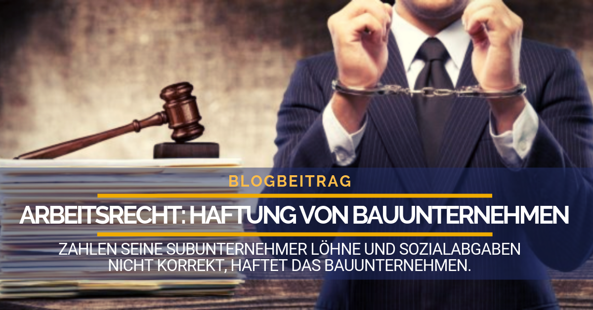 Arbeitsrecht: Haftung Von Bauunternehmen - Vergabe24 Blog